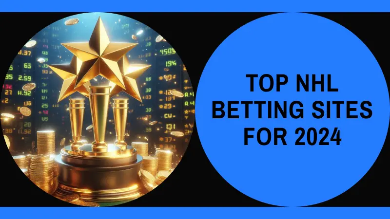 Top NHL Betting Sites for 2024: In-Depth Reviews